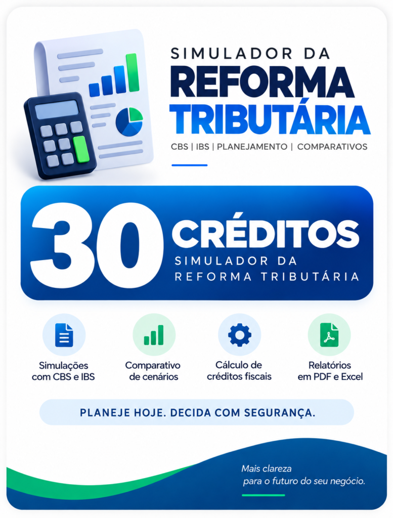 30 Créditos – Simulador da Reforma Tributária